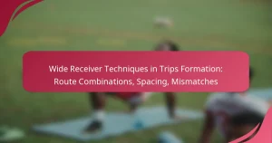 Wide Receiver Techniques in Trips Formation: Route Combinations, Spacing, Mismatches