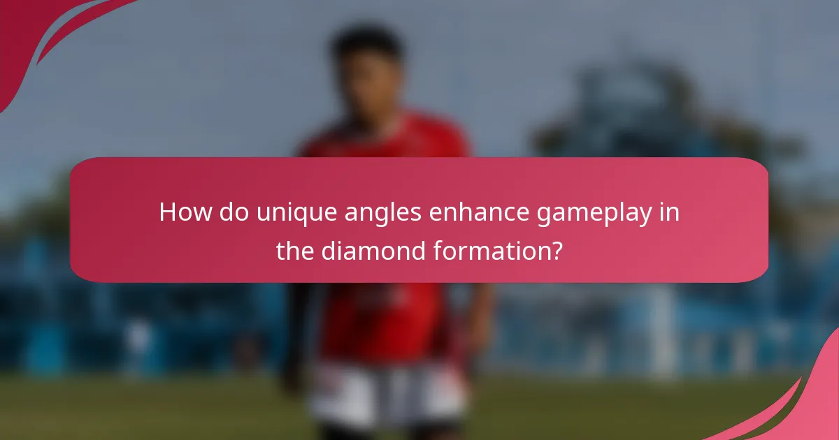 How do unique angles enhance gameplay in the diamond formation?