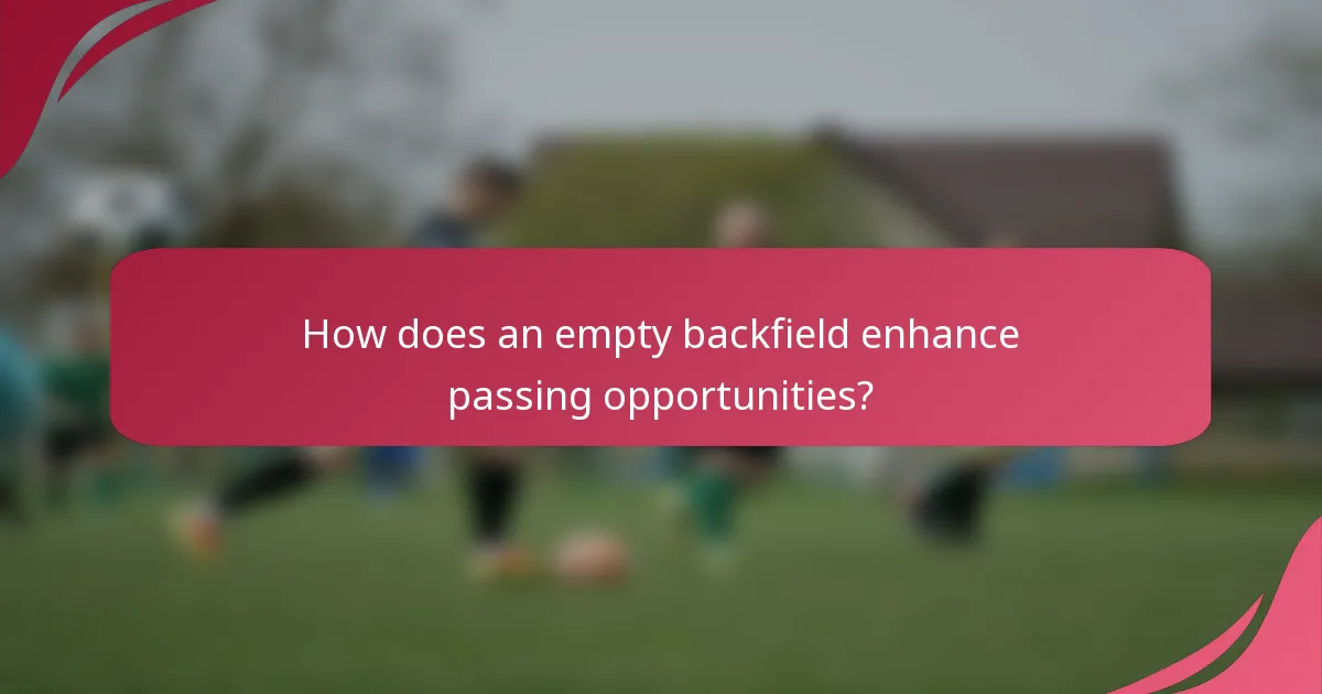 How does an empty backfield enhance passing opportunities?