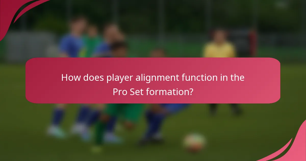 How does player alignment function in the Pro Set formation?