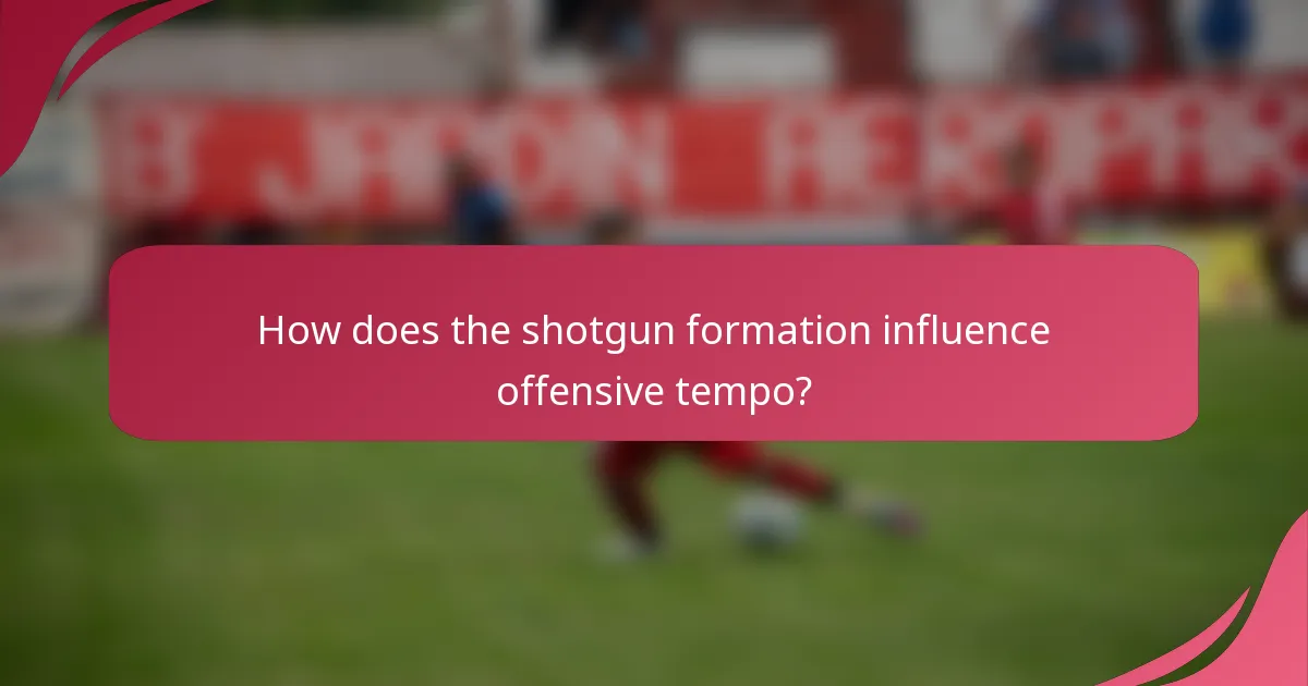 How does the shotgun formation influence offensive tempo?