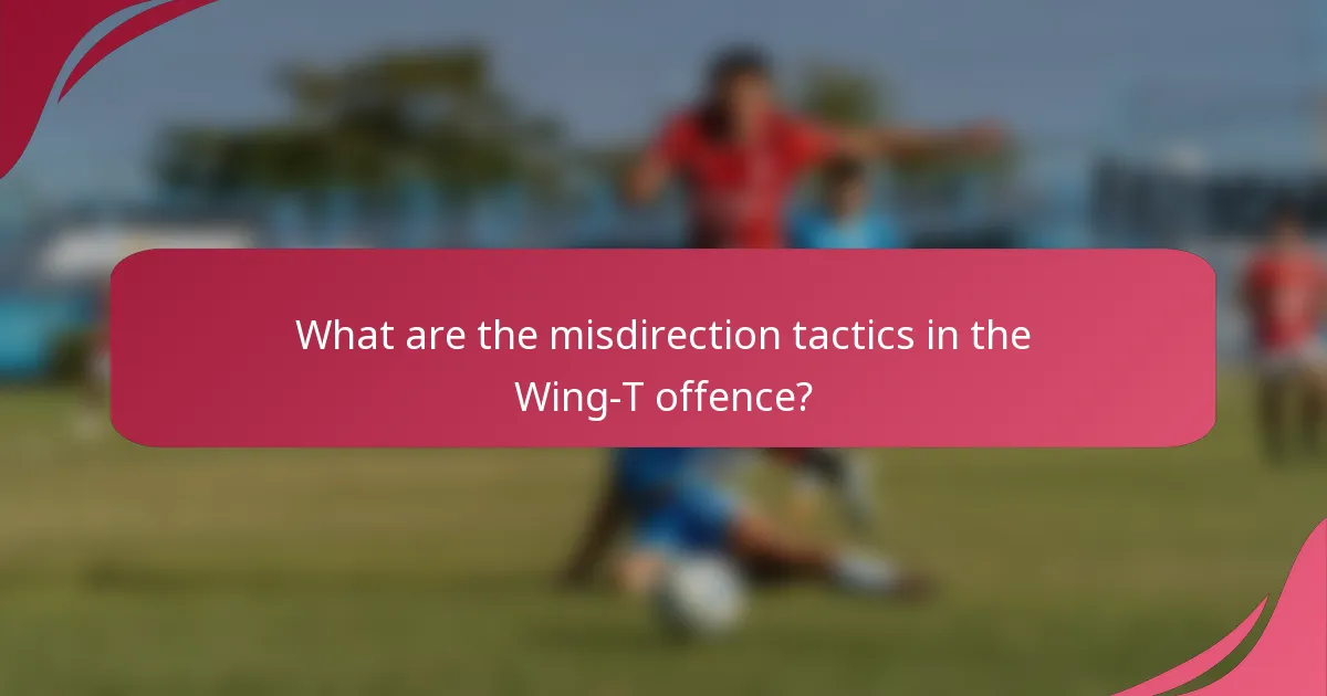 What are the misdirection tactics in the Wing-T offence?