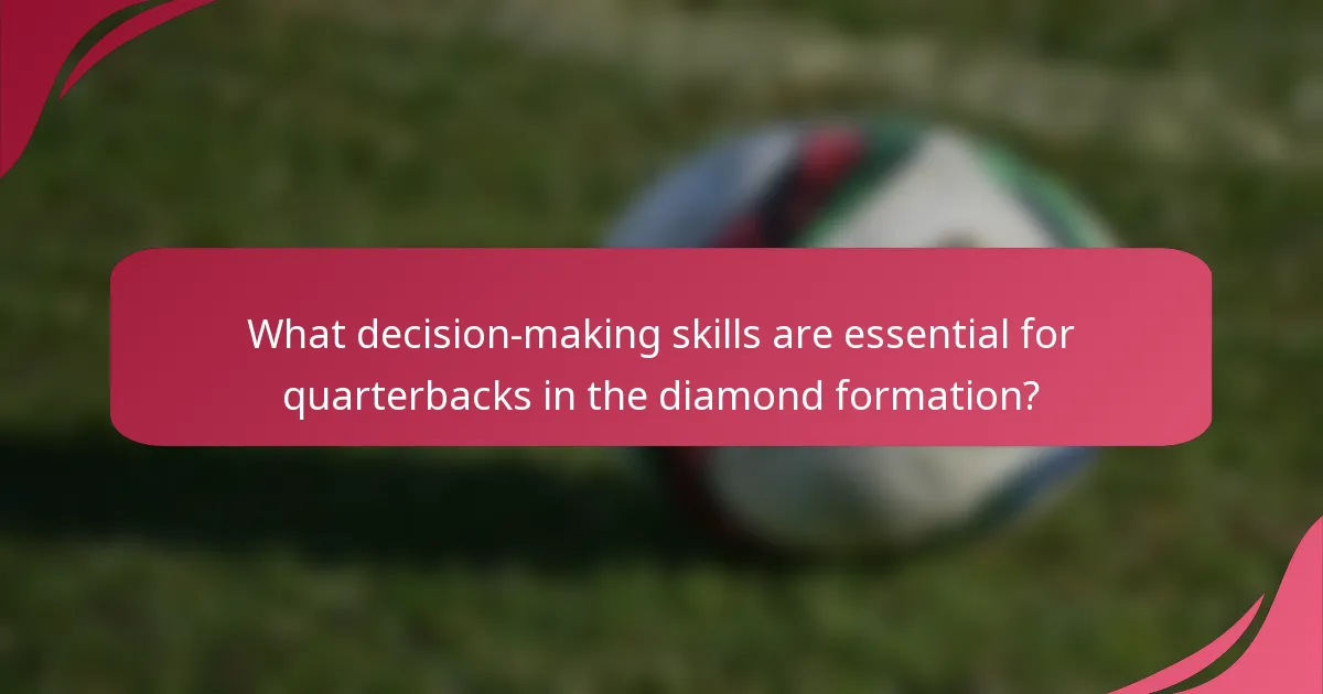 What decision-making skills are essential for quarterbacks in the diamond formation?