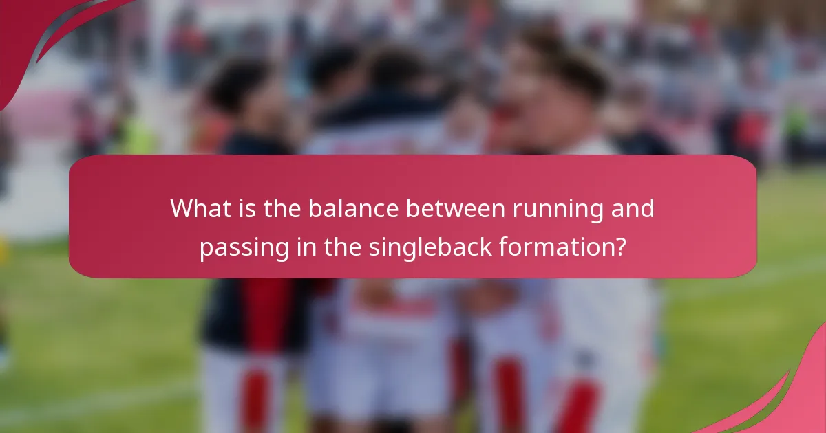 What is the balance between running and passing in the singleback formation?