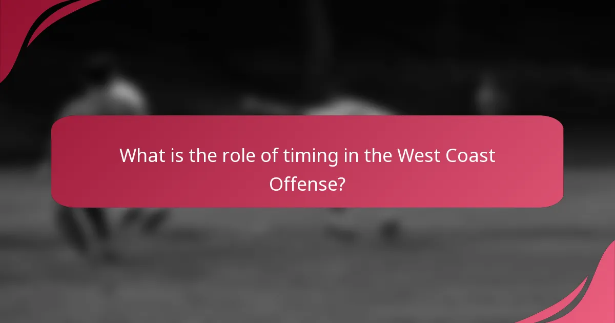 What is the role of timing in the West Coast Offense?