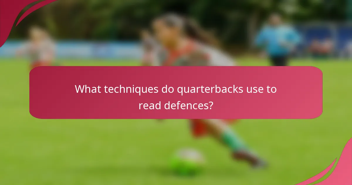 What techniques do quarterbacks use to read defences?